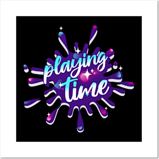 playing time Posters and Art